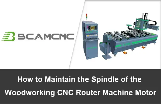 How to maintain the spindle of the woodworking cnc router machine motor