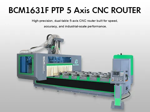 BCM1631F PTP 5 Axis CNC ROUTER