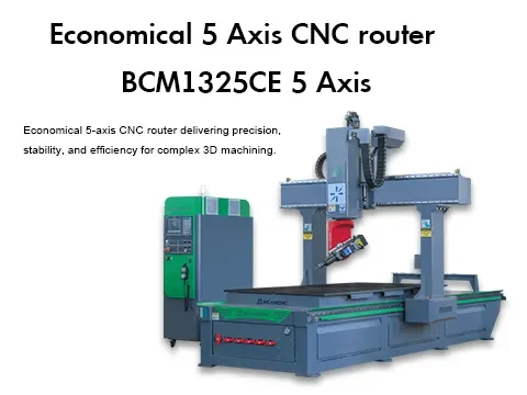 Economical 5 Axis CNC router BCM1325CE 5 Axis